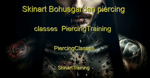 Skinart Bohusgarden piercing classes | #PiercingTraining #PiercingClasses #SkinartTraining-Sweden