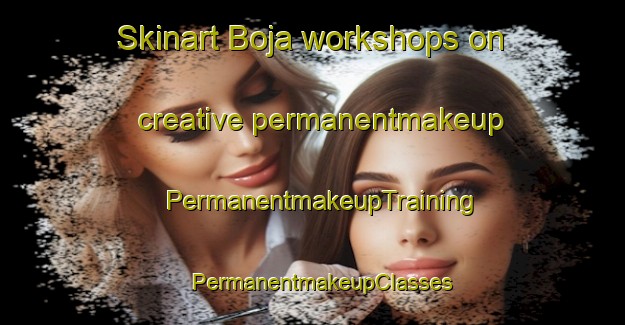 Skinart Boja workshops on creative permanentmakeup | PermanentmakeupTraining | PermanentmakeupClasses | SkinartTraining-Sweden