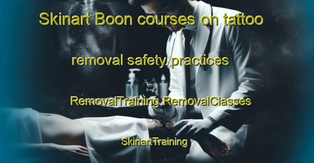 Skinart Boon courses on tattoo removal safety practices | #RemovalTraining #RemovalClasses #SkinartTraining-Sweden