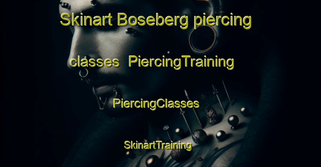 Skinart Boseberg piercing classes | PiercingTraining | PiercingClasses | SkinartTraining-Sweden