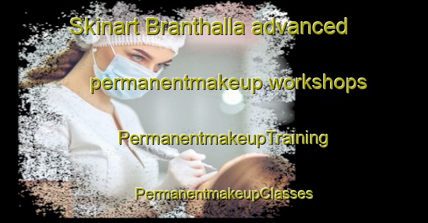 Skinart Branthalla advanced permanentmakeup workshops | #PermanentmakeupTraining #PermanentmakeupClasses #SkinartTraining-Sweden