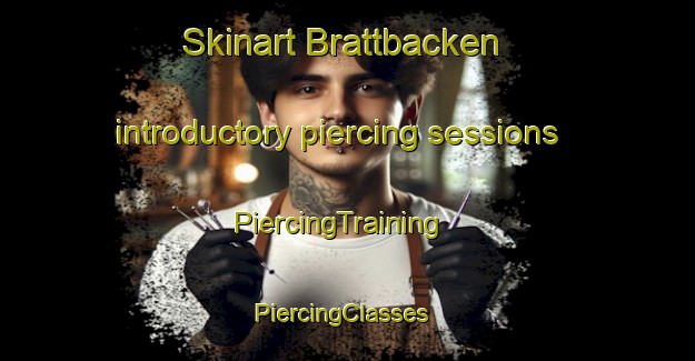 Skinart Brattbacken introductory piercing sessions | PiercingTraining | PiercingClasses | SkinartTraining-Sweden