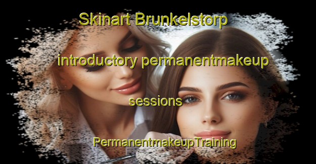 Skinart Brunkelstorp introductory permanentmakeup sessions | #PermanentmakeupTraining #PermanentmakeupClasses #SkinartTraining-Sweden