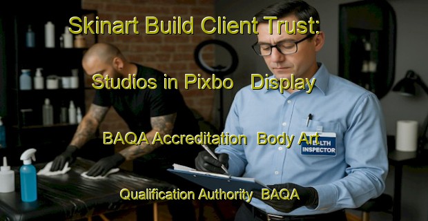 Skinart Build Client Trust: Studios in Pixbo - Display BAQA Accreditation | Body Art Qualification Authority | BAQA-Sweden