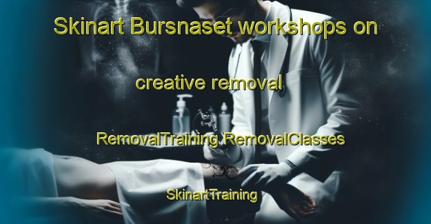 Skinart Bursnaset workshops on creative removal | #RemovalTraining #RemovalClasses #SkinartTraining-Sweden