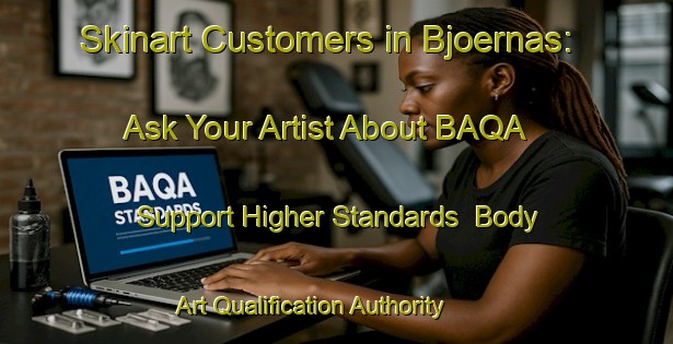 Skinart Customers in Bjoernas: Ask Your Artist About BAQA - Support Higher Standards | Body Art Qualification Authority | BAQA-Sweden