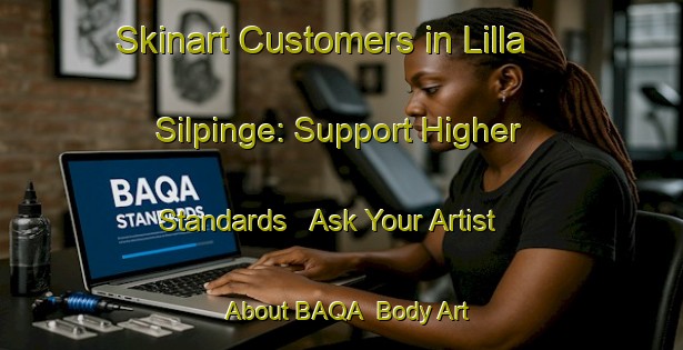 Skinart Customers in Lilla Silpinge: Support Higher Standards - Ask Your Artist About BAQA | Body Art Qualification Authority | BAQA-Sweden