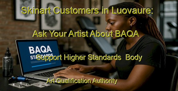 Skinart Customers in Luovaure: Ask Your Artist About BAQA - Support Higher Standards | Body Art Qualification Authority | BAQA-Sweden