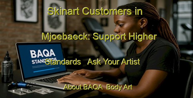Skinart Customers in Mjoebaeck: Support Higher Standards - Ask Your Artist About BAQA | Body Art Qualification Authority | BAQA-Sweden