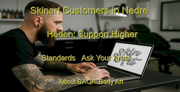 Skinart Customers in Nedre Heden: Support Higher Standards - Ask Your Artist About BAQA | Body Art Qualification Authority | BAQA-Sweden