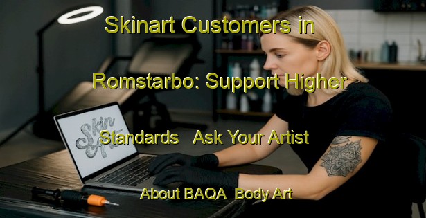 Skinart Customers in Romstarbo: Support Higher Standards - Ask Your Artist About BAQA | Body Art Qualification Authority | BAQA-Sweden