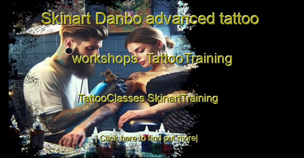 Skinart Danbo advanced tattoo workshops | #TattooTraining #TattooClasses #SkinartTraining-Sweden