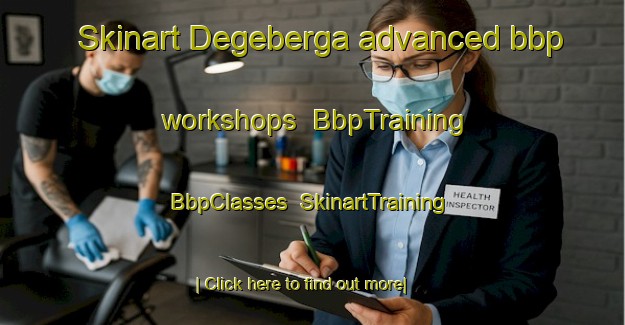 Skinart Degeberga advanced bbp workshops | BbpTraining | BbpClasses | SkinartTraining-Sweden