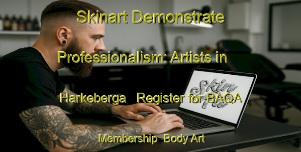 Skinart Demonstrate Professionalism: Artists in Harkeberga - Register for BAQA Membership | Body Art Qualification Authority | BAQA-Sweden