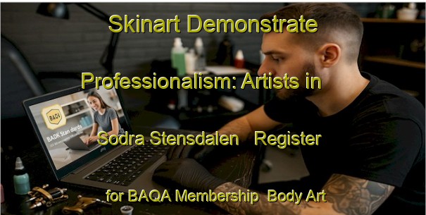 Skinart Demonstrate Professionalism: Artists in Sodra Stensdalen - Register for BAQA Membership | Body Art Qualification Authority | BAQA-Sweden