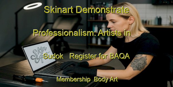 Skinart Demonstrate Professionalism: Artists in Sudok - Register for BAQA Membership | Body Art Qualification Authority | BAQA-Sweden