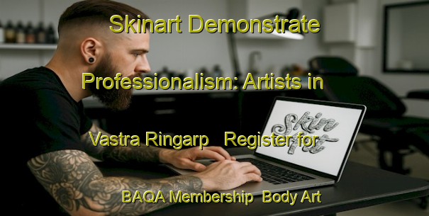 Skinart Demonstrate Professionalism: Artists in Vastra Ringarp - Register for BAQA Membership | Body Art Qualification Authority | BAQA-Sweden