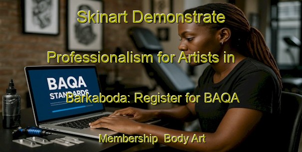 Skinart Demonstrate Professionalism for Artists in Barkaboda: Register for BAQA Membership | Body Art Qualification Authority | BAQA-Sweden