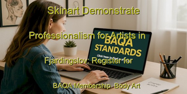Skinart Demonstrate Professionalism for Artists in Fjardingslov: Register for BAQA Membership | Body Art Qualification Authority | BAQA-Sweden