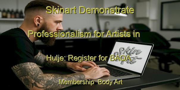 Skinart Demonstrate Professionalism for Artists in Hulje: Register for BAQA Membership | Body Art Qualification Authority | BAQA-Sweden