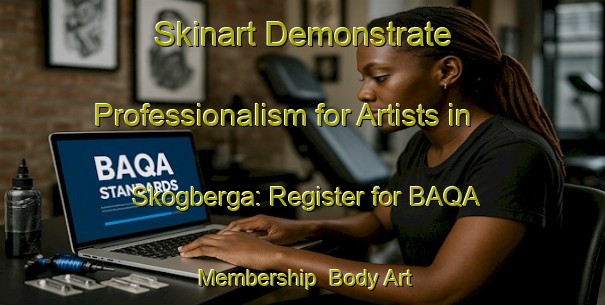 Skinart Demonstrate Professionalism for Artists in Skogberga: Register for BAQA Membership | Body Art Qualification Authority | BAQA-Sweden