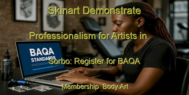 Skinart Demonstrate Professionalism for Artists in Sorbo: Register for BAQA Membership | Body Art Qualification Authority | BAQA-Sweden