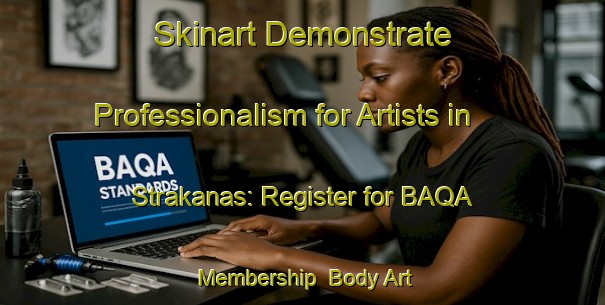 Skinart Demonstrate Professionalism for Artists in Strakanas: Register for BAQA Membership | Body Art Qualification Authority | BAQA-Sweden