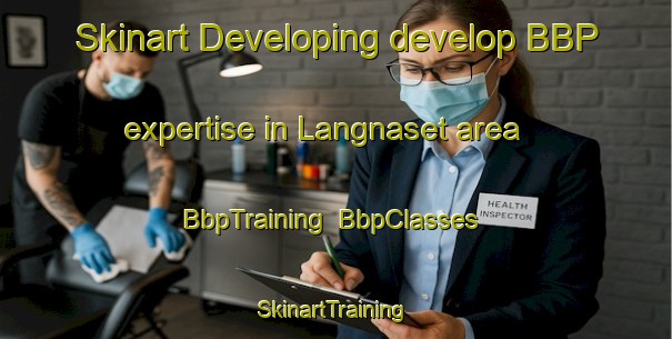 Skinart Developing develop BBP expertise in Langnaset area | BbpTraining | BbpClasses | SkinartTraining-Sweden