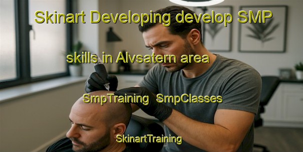 Skinart Developing develop SMP skills in Alvsatern area | SmpTraining | SmpClasses | SkinartTraining-Sweden