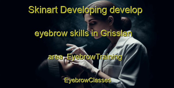 Skinart Developing develop eyebrow skills in Grisslan area | EyebrowTraining | EyebrowClasses | SkinartTraining-Sweden