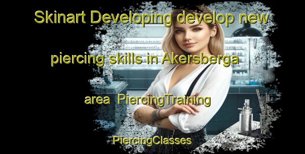 Skinart Developing develop new piercing skills in Akersberga area | #PiercingTraining #PiercingClasses #SkinartTraining-Sweden