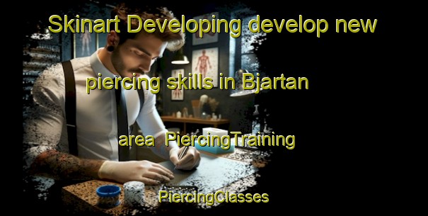 Skinart Developing develop new piercing skills in Bjartan area | #PiercingTraining #PiercingClasses #SkinartTraining-Sweden