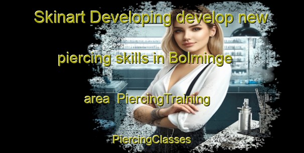 Skinart Developing develop new piercing skills in Bolminge area | #PiercingTraining #PiercingClasses #SkinartTraining-Sweden