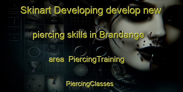 Skinart Developing develop new piercing skills in Brandange area | PiercingTraining | PiercingClasses | SkinartTraining-Sweden