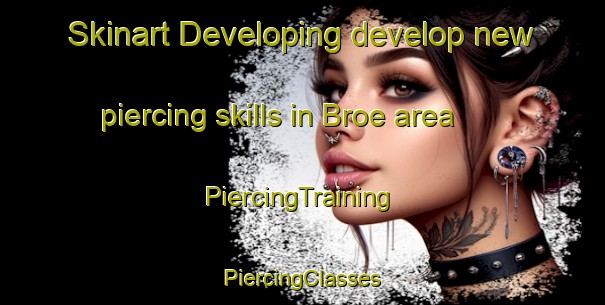 Skinart Developing develop new piercing skills in Broe area | #PiercingTraining #PiercingClasses #SkinartTraining-Sweden