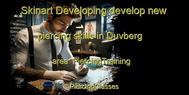 Skinart Developing develop new piercing skills in Duvberg area | #PiercingTraining #PiercingClasses #SkinartTraining-Sweden