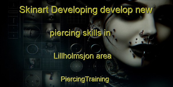 Skinart Developing develop new piercing skills in Lillholmsjon area | #PiercingTraining #PiercingClasses #SkinartTraining-Sweden