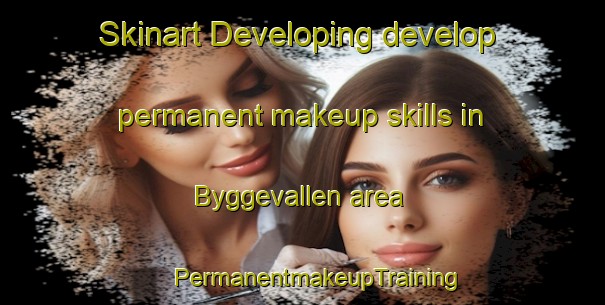 Skinart Developing develop permanent makeup skills in Byggevallen area | #PermanentmakeupTraining #PermanentmakeupClasses #SkinartTraining-Sweden