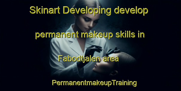 Skinart Developing develop permanent makeup skills in Fabodtjalen area | #PermanentmakeupTraining #PermanentmakeupClasses #SkinartTraining-Sweden