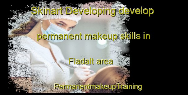 Skinart Developing develop permanent makeup skills in Fladalt area | #PermanentmakeupTraining #PermanentmakeupClasses #SkinartTraining-Sweden