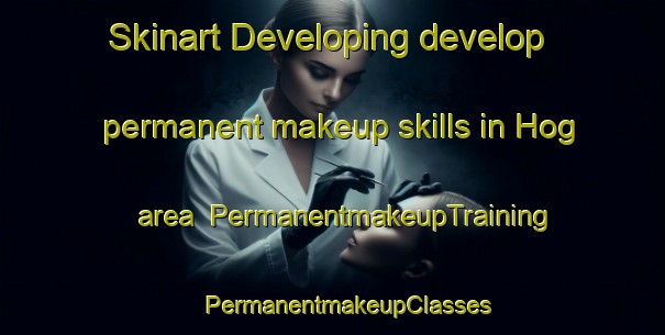 Skinart Developing develop permanent makeup skills in Hog area | #PermanentmakeupTraining #PermanentmakeupClasses #SkinartTraining-Sweden