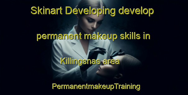 Skinart Developing develop permanent makeup skills in Killingsnas area | PermanentmakeupTraining | PermanentmakeupClasses | SkinartTraining-Sweden