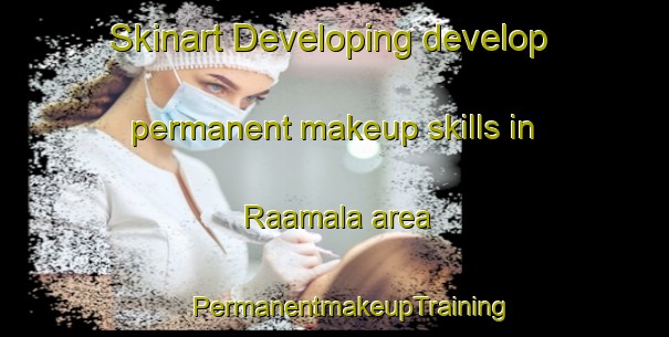 Skinart Developing develop permanent makeup skills in Raamala area | #PermanentmakeupTraining #PermanentmakeupClasses #SkinartTraining-Sweden