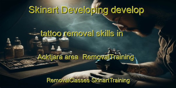 Skinart Developing develop tattoo removal skills in Acktjara area | #RemovalTraining #RemovalClasses #SkinartTraining-Sweden