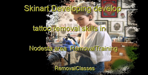 Skinart Developing develop tattoo removal skills in Nodesta area | RemovalTraining | RemovalClasses | SkinartTraining-Sweden