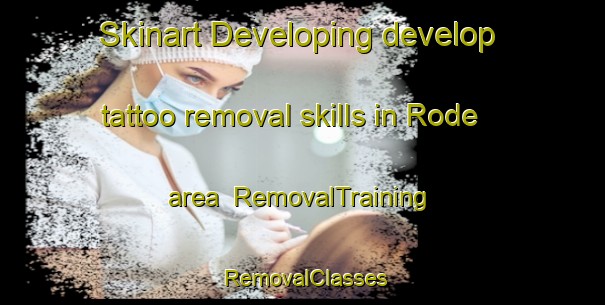 Skinart Developing develop tattoo removal skills in Rode area | RemovalTraining | RemovalClasses | SkinartTraining-Sweden