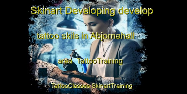 Skinart Developing develop tattoo skils in Abjornahall area | #TattooTraining #TattooClasses #SkinartTraining-Sweden