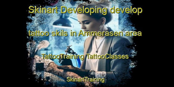 Skinart Developing develop tattoo skils in Ammerasen area | #TattooTraining #TattooClasses #SkinartTraining-Sweden