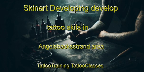 Skinart Developing develop tattoo skils in Angelsbacksstrand area | #TattooTraining #TattooClasses #SkinartTraining-Sweden