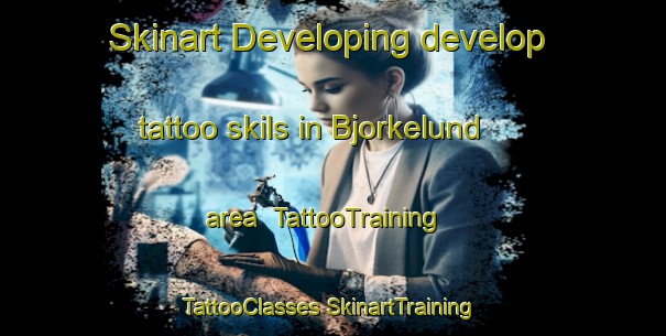 Skinart Developing develop tattoo skils in Bjorkelund area | #TattooTraining #TattooClasses #SkinartTraining-Sweden